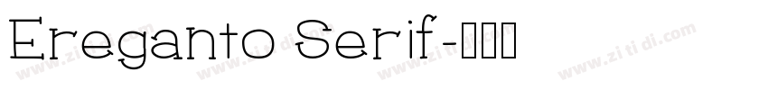 Ereganto Serif字体转换